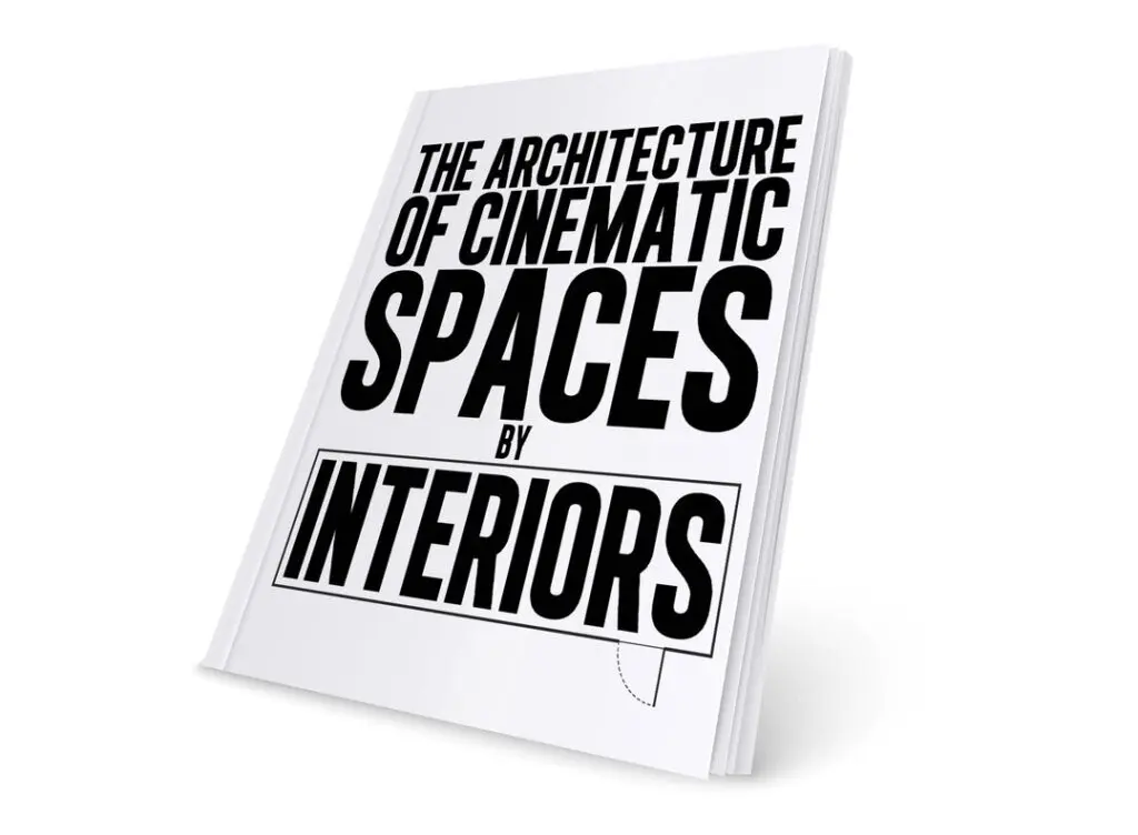The Architecture of Cinematic Spaces by Interiors